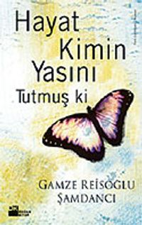 Hayat Kimin Yasını Tutmuş ki