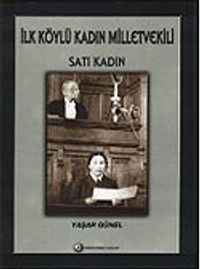 İlk Köylü Kadın Milletvekili Satı Kadın