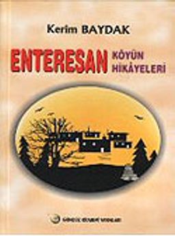 Enteresan Köyün Hikayeleri