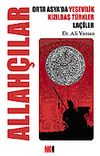 Allah&ccedil;ılar / Orta Asya'da Yesevilik Kızılbaş T&uuml;rkler La&ccedil;iler