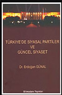 Türkiye'de Siyasal Partiler ve Güncel Siyaset