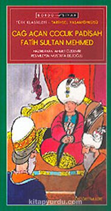 Çağ Açan Çocuk Padişah Fatih Sultan Mehmed / İlköğretim