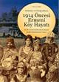 1914 Öncesi Ermeni Köy Hayatı