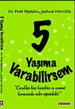 5 Yaşıma Varabilirsem