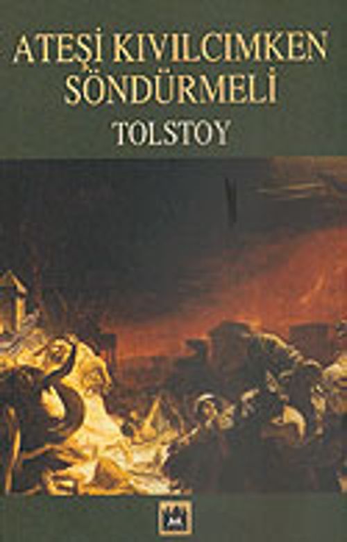 Ateşi Kıvılcımken Söndürmeli