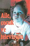 Aile &Ccedil;ocuk ve Televizyon