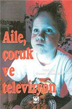 Aile Çocuk ve Televizyon