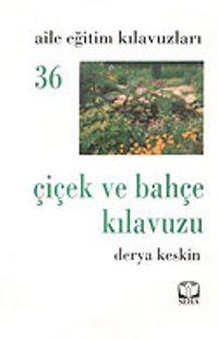 Çiçek ve Bahçe Kılavuzu