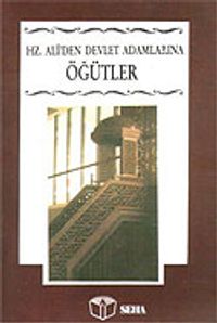 Hz. Ali'den Devlet Adamlarına Öğütler