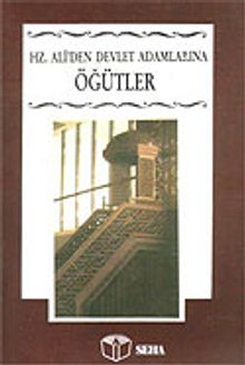 Hz. Ali'den Devlet Adamlarına Öğütler