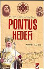 Dünden Bugüne Yunanistan' ın Pontus Hedefi