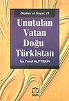 Unutulan Vatan Doğu T&uuml;rkistan