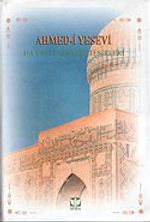 Ahmed-i Yesevi Hayatı Eserleri