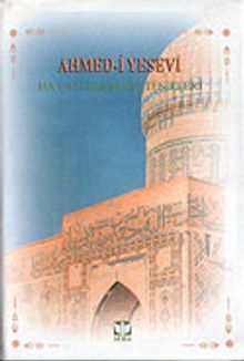 Ahmed-i Yesevi Hayatı Eserleri