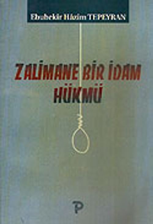 Zalimane Bir İdam Hükmü 5-I-7