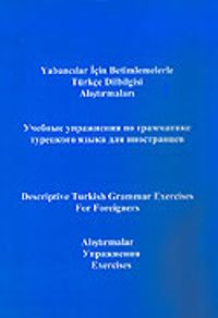 Türkçe - Yabancılar İçin Betimlemelerle Türkçe Dilbilgisi Alıştırmaları