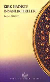 Kırk Hadiste İnsanlık İlkeleri