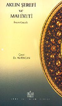 Aklın Şerefi ve Mahiyeti