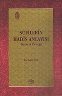 Sufilerin Hadis Anlayışı / Bursevi Örneği