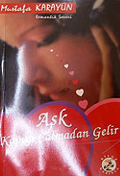 Aşk Kapıyı Çalmadan Gelir