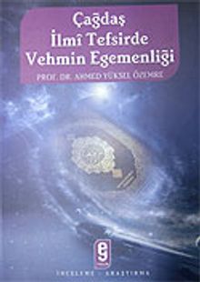 Çağdaş İlmi Tefsirde Vehmin Egemenliği