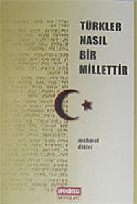 Türkler Nasıl Bir Millettir