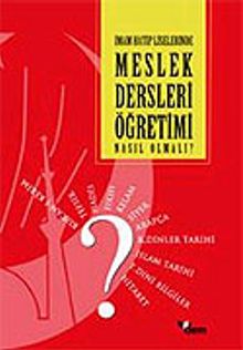 Meslek Dersleri Öğretimi Nasıl Olmalı? İmam Hatip Liselerinde