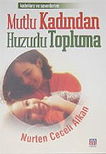 Mutlu Kadından Huzurlu Topluma