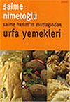 Saime Hanım'ın Mutfağından Urfa Yemekleri