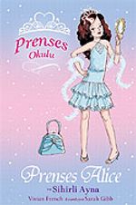 Prenses Alice ve Sihirli Ayna / Prenses Okulu 4