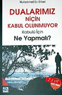 Dualarımız Niçin Kabul Olunmuyor Kabulü İçin Ne Yapmalı?