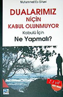 Dualarımız Niçin Kabul Olunmuyor Kabulü İçin Ne Yapmalı?