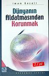 D&uuml;nyanın Aldatmasından Korunmak