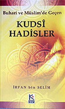 Kudsi Hadisler Buhari ve Müslim'de Geçen