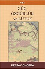 Güç Özgürlük ve Lütuf