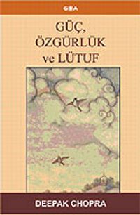 Güç Özgürlük ve Lütuf