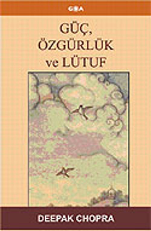 Güç Özgürlük ve Lütuf
