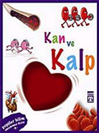 Kan ve Kalp / Vücudumuz Dizisi