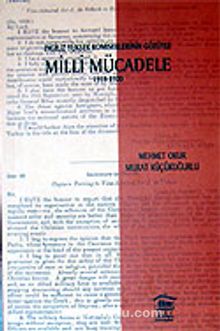 Milli Mücadele 1918-1920 İngiliz Yüksek Komiserlerinin Gözüyle - Mehmet Okur