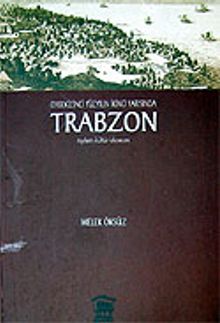 Onsekizinci Yüzyılın İkinci Yarısında Trabzon Toplum Kültür Ekonomi