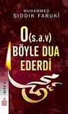 O (s.a.v.) B&ouml;yle Dua Ederdi