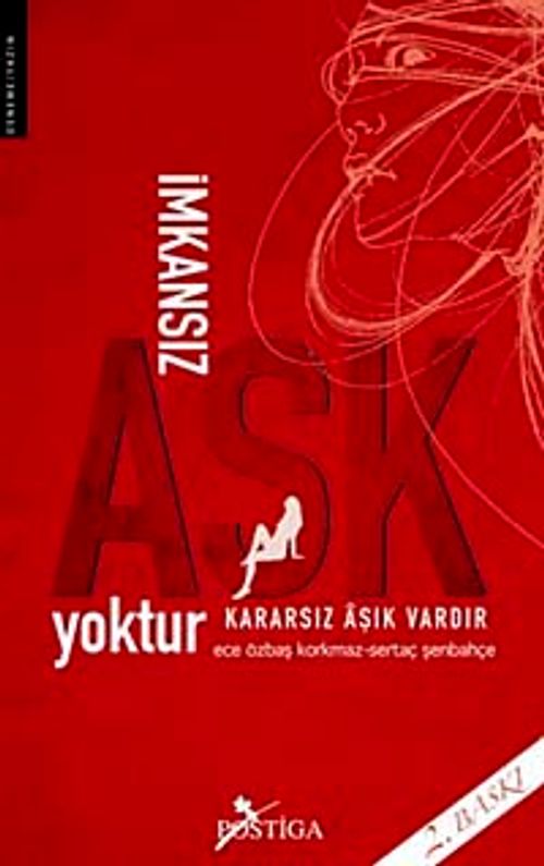 İmkansız Aşk Yoktur Kararsız Aşık Vardır