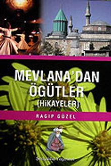 Mevlana'dan Öğütler