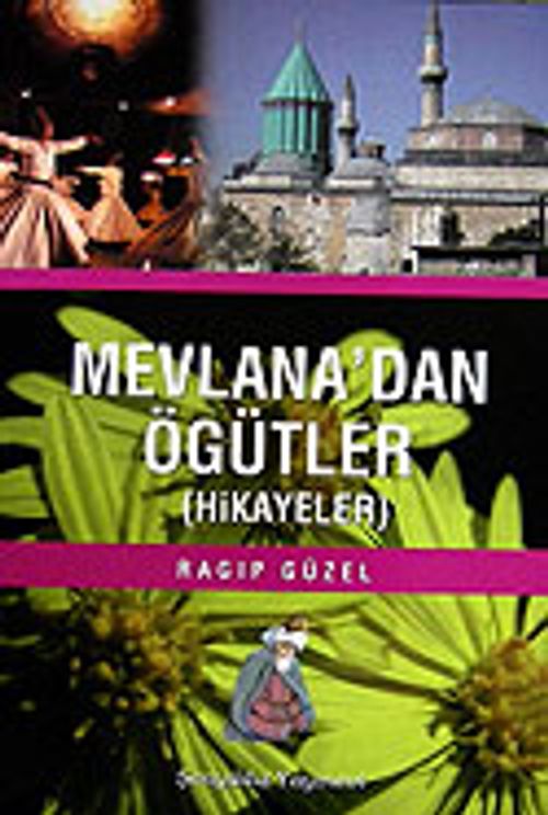 Mevlana'dan Öğütler
