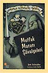 Mutfak Masası Ş&ouml;valyeleri / Zamanda Gezinen &Uuml;&ccedil; Kafadar