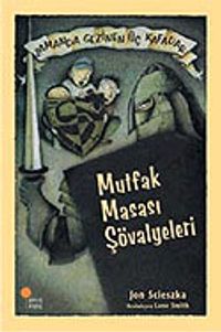 Mutfak Masası Şövalyeleri / Zamanda Gezinen Üç Kafadar