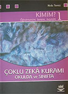 Çoklu Zeka Kuramı Okulda ve Sınıfta / Kimim 1