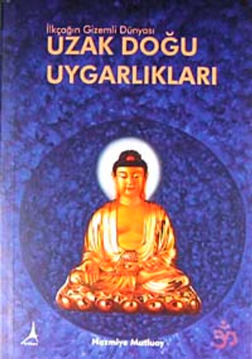 İlkçağın Gizemli Dünyası Uzak Doğu Uygarlıkları
