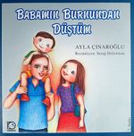 Babamın Burnundan Düştüm