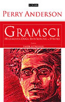 Gramsci Hegemonya Doğu Batı Sorunu ve Strateji